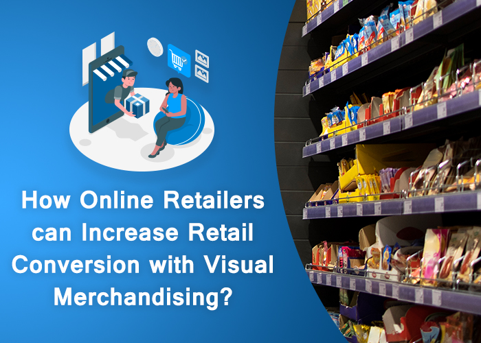 How Online Retailers can Increase Retail Conversion with Visual ...